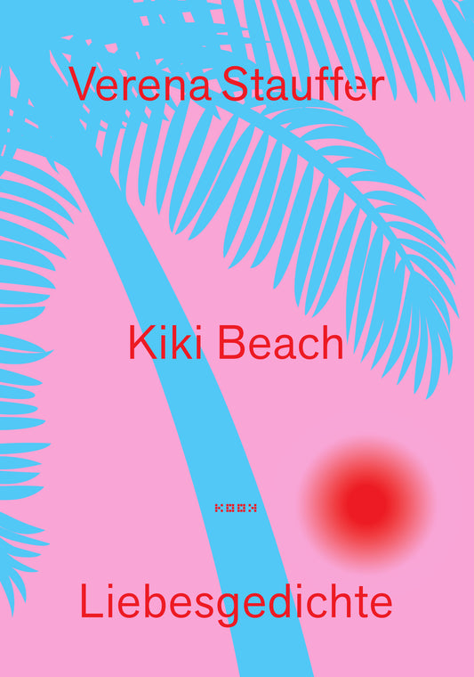 Verena Stauffer: Kiki Beach. Liebesgedichte