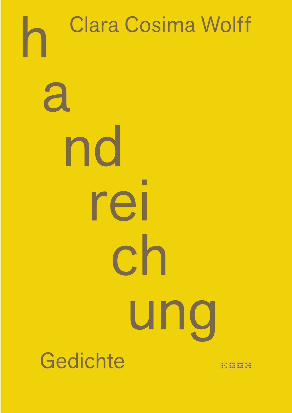 Clara Cosima Wolff. handreichung. Gedichte