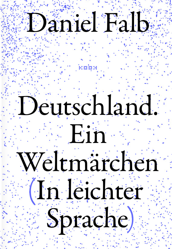 Daniel Falb. Deutschland. Ein Weltmärchen (in leichter Sprache) kookbooks
